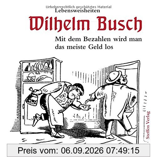 Mit dem Bezahlen wird man das meiste Geld los: Lebensweisheiten