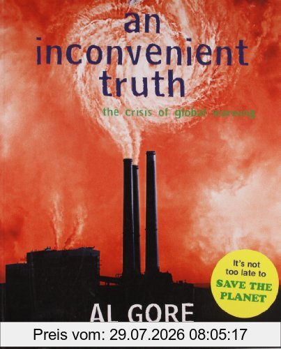 Al Gore Inconvenient Truth, The Crisis Of Global Warming And What We Can Do About It