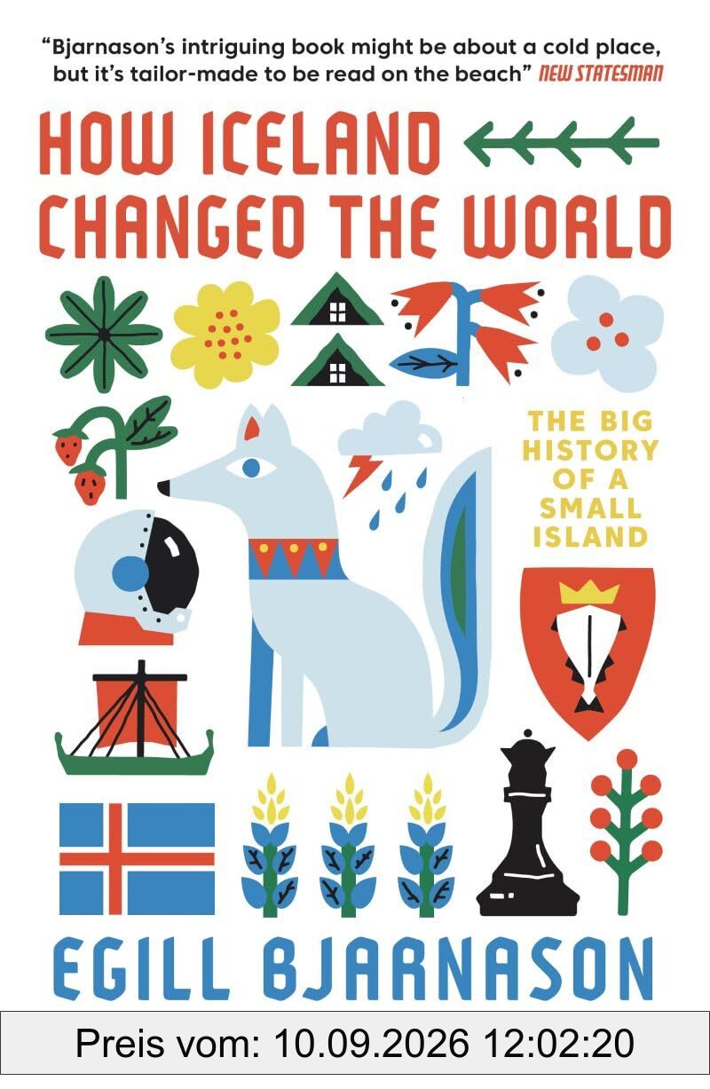 How Iceland Changed the World: The Big History of a Small Island