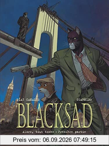 Blacksad. Vol. 6. Alors, tout tombe : première partie