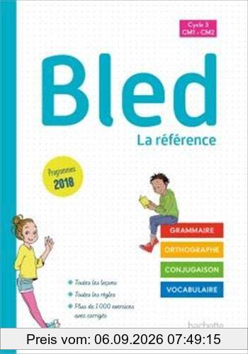 Bled : grammaire, orthographe, conjugaison, vocabulaire : cycle 3, CM1, CM2