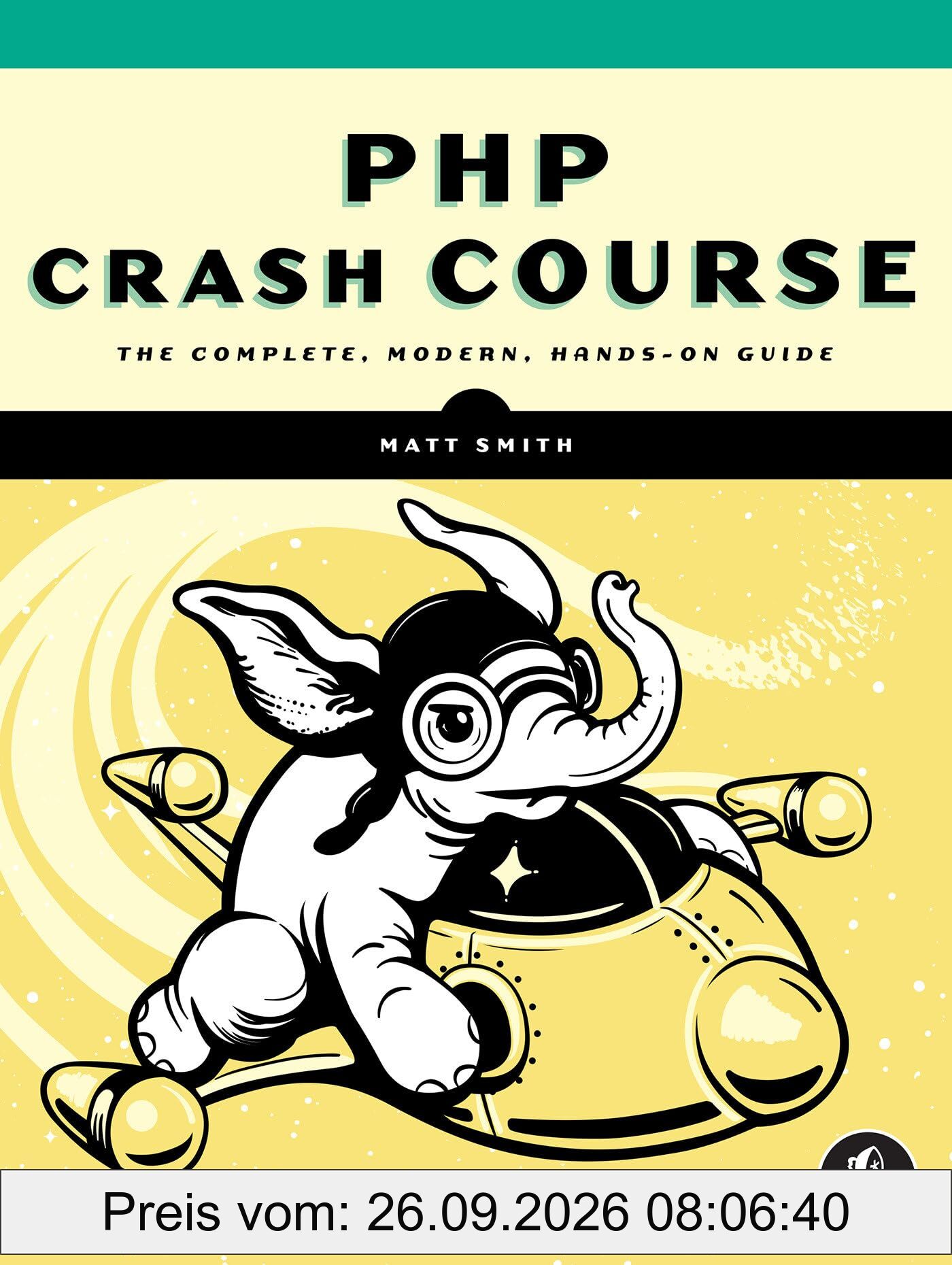 PHP Crash Course: The Complete, Modern, Hands-On Guide