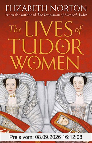 The Lives of Tudor Women