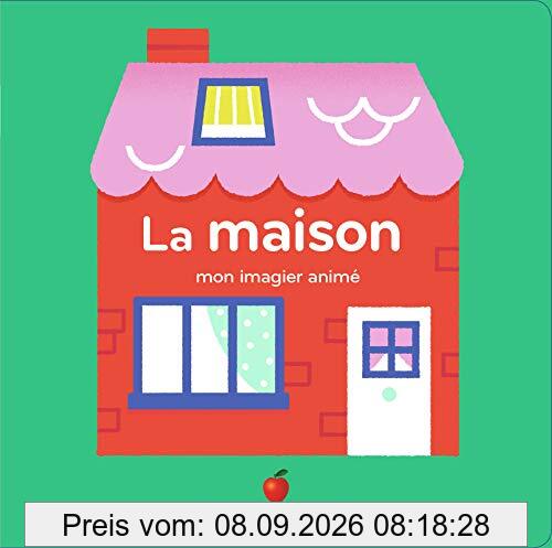 La maison : mon imagier animé