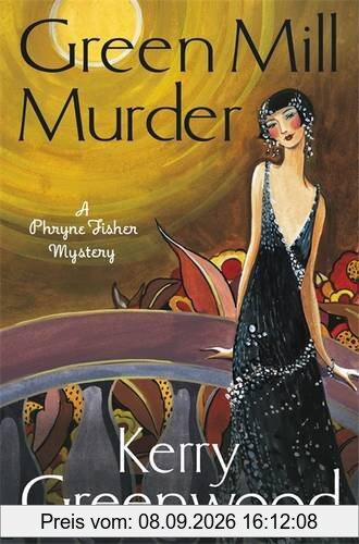 The Green Mill Murder: Miss Phryne Fisher Investigates