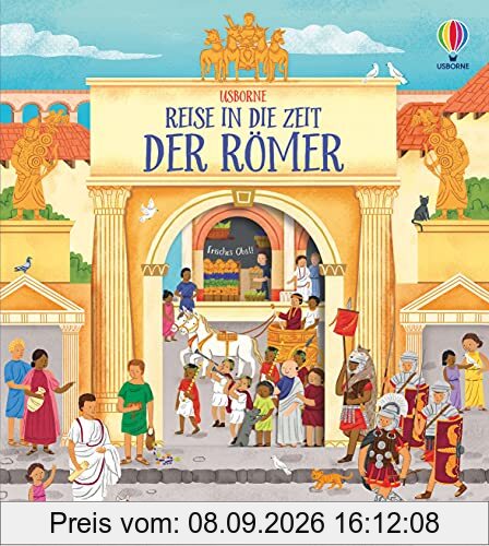 Reise in die Zeit der Römer: mit vielen Klappen und Laserschnitten
