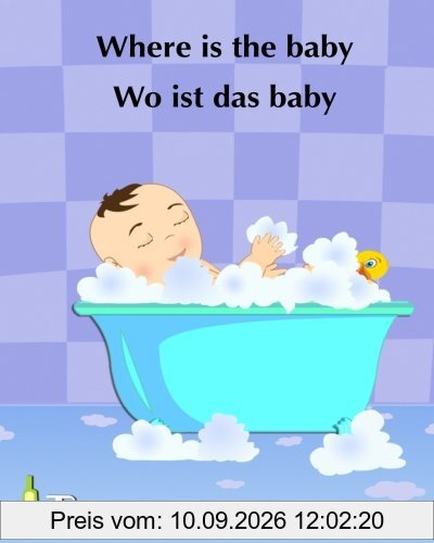 Where is the baby - Wo ist das Baby: (Bilingual Edition) English-German children's picture book. Children's bilingual German book. German books for ... (Bilingual German books for children, Band 1)
