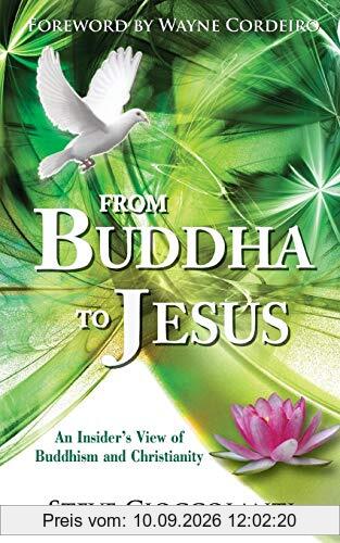 From Buddha to Jesus: An Insider's View of Buddhism and Christianity