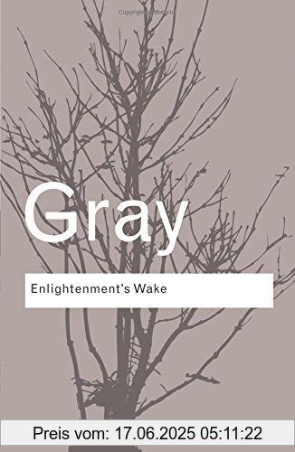 Binding : Taschenbuch, Edition : 1, Label : Routledge, Publisher : Routledge, medium : Taschenbuch, numberOfPages : 320, publicationDate : 2007-07-03, releaseDate : 2007-07-03, authors : John Gray, languages : english, ISBN : 0415424046