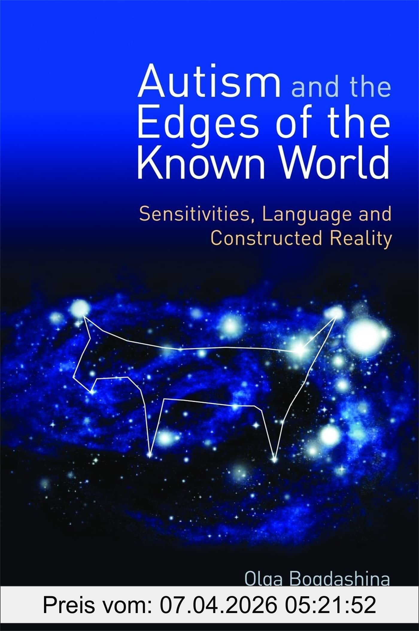 Olga Bogdashina Autism And The Edges Of The Known World, Sensitivities, Language And Constructed Reality