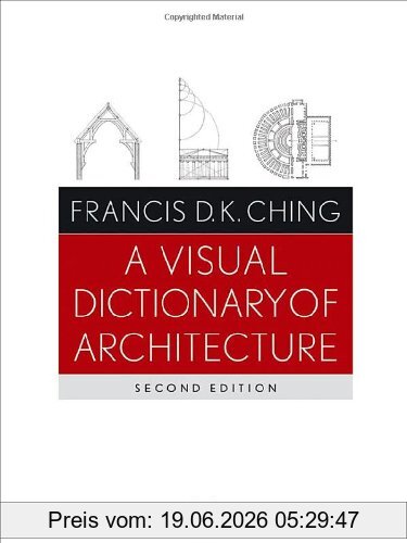 Ching, Francis D. K. A Visual Dictionary Of Architecture