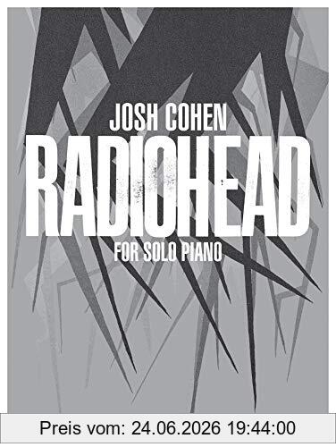 unbekannt Josh Cohen, Radiohead For Solo Piano, For Solo Piano