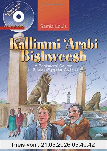 Samia Louis Kallimni 'Arabi Bishweesh, A Beginners' Course In Spoken Egyptian Arabic 1
