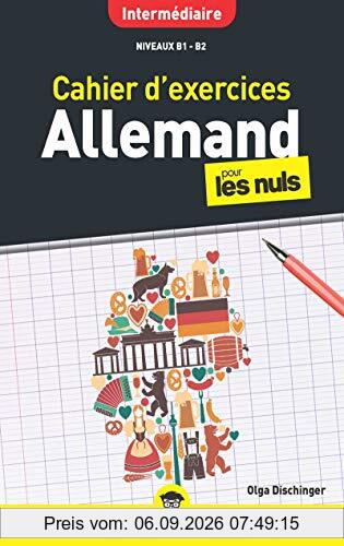 Cahier d'exercices allemand pour les nuls : intermédiaire : niveaux B1-B2