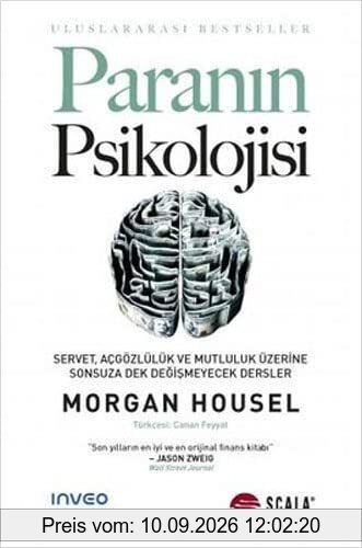 Paranın Psikolojisi: Servet, Açgözlülük ve Mutluluk Üzerine Sonsuza Dek Değişmeyecek Dersler
