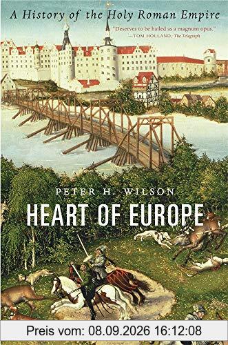 Heart of Europe: A History of the Holy Roman Empire
