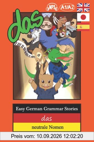 Easy German Grammar Stories: das - neutrale Nomen (der die das - Stories)