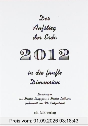 Der Aufstieg der Erde in die fünfte Dimension 2012