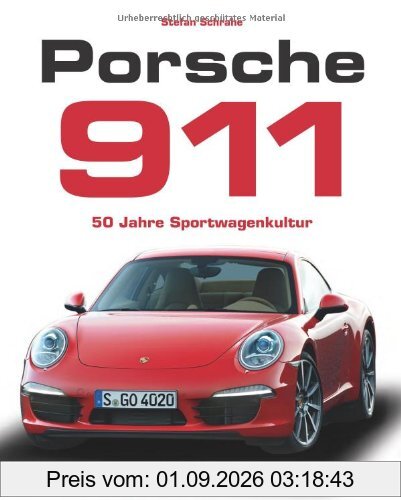 Porsche 911: 50 Jahre Sportwagenkultur