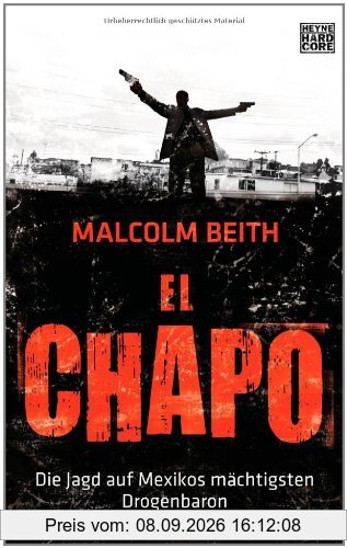 El Chapo: Die Jagd auf Mexikos mächtigsten Drogenbaron