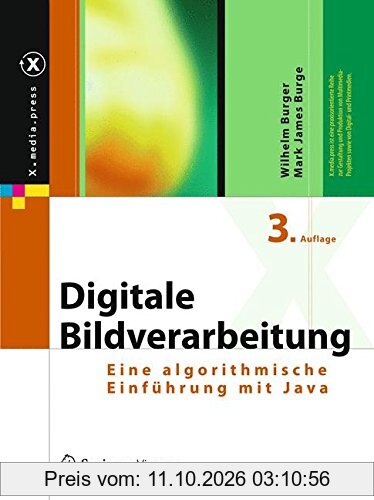 Digitale Bildverarbeitung: Eine algorithmische Einführung mit Java (X.media.press)