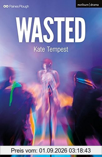 Wasted (Methuen Drama Modern Plays)