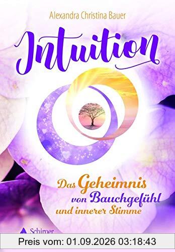 Intuition: Das Geheimnis von Bauchgefühl und innerer Stimme