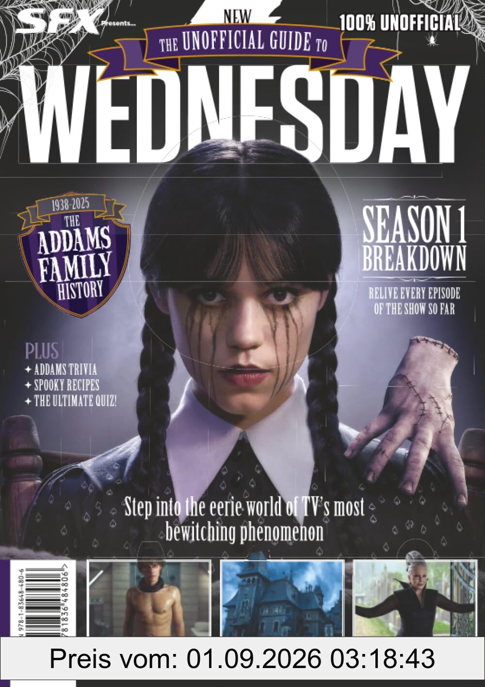 The Ultimate Guide to Wednesday: Step into the Eerie World of TV's Most Bewitching Phenomenon: Your Essential Guide to the Darkest Girl at Nevermore Academy
