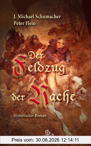 Der Feldzug der Rache: Historischer Roman