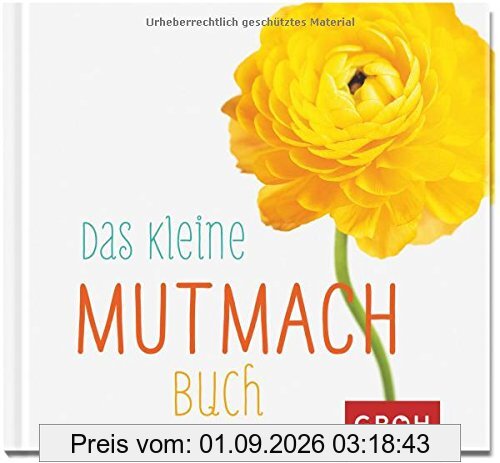 Das kleine Mutmach-Buch