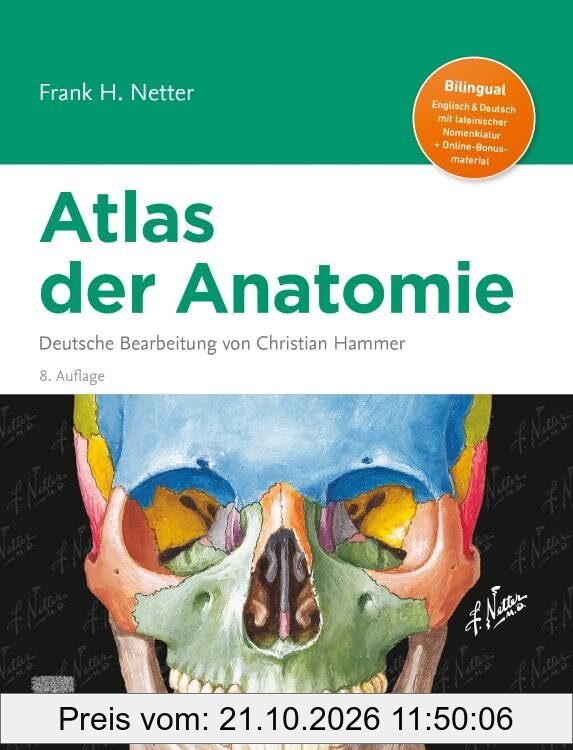 Netter Atlas der Anatomie: Deutsche Bearbeitung von Christian Hammer
