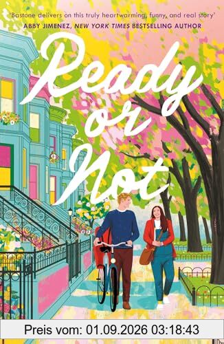 Ready or Not: A heartfelt, friends-to-lovers romance from the audio-bestselling author of CALL ME MAYBE!