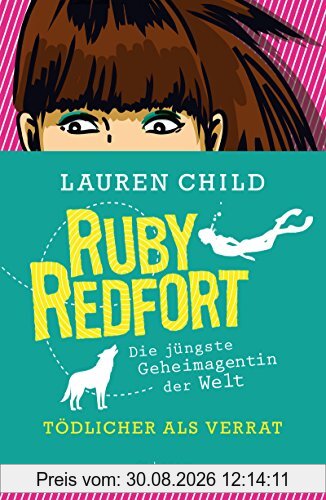 Ruby Redfort – Tödlicher als Verrat