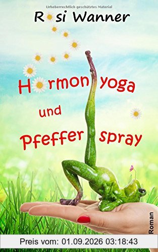 Hormonyoga und Pfefferspray
