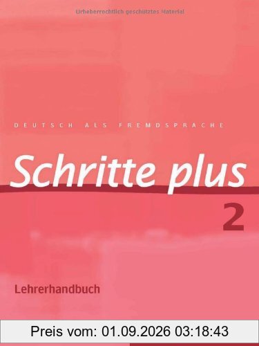 Schritte plus 2: Deutsch als Fremdsprache / Lehrerhandbuch