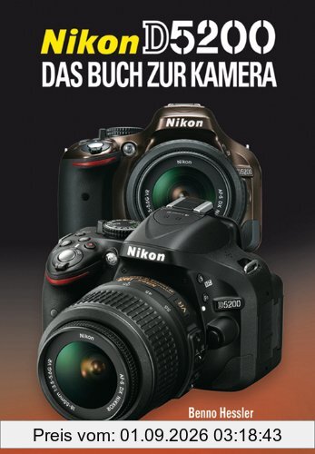 Nikon D5200: Das Buch zur Kamera