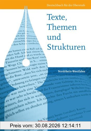 Texte, Themen und Strukturen - Nordrhein-Westfalen: Schülerbuch