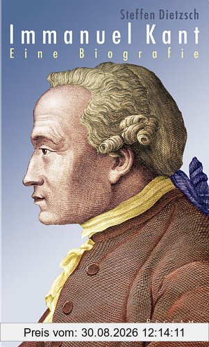 Immanuel Kant: Eine Biographie