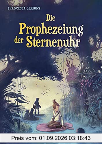 Die Prophezeiung der Sternenuhr