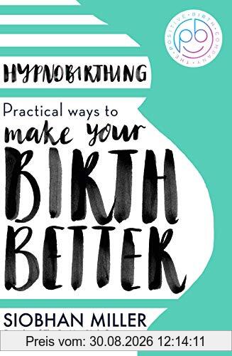 Hypnobirthing: Practical Ways to Make Your Birth Better