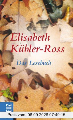 Elisabeth Kübler-Ross. Das Lesebuch