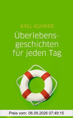 Überlebensgeschichten für jeden Tag