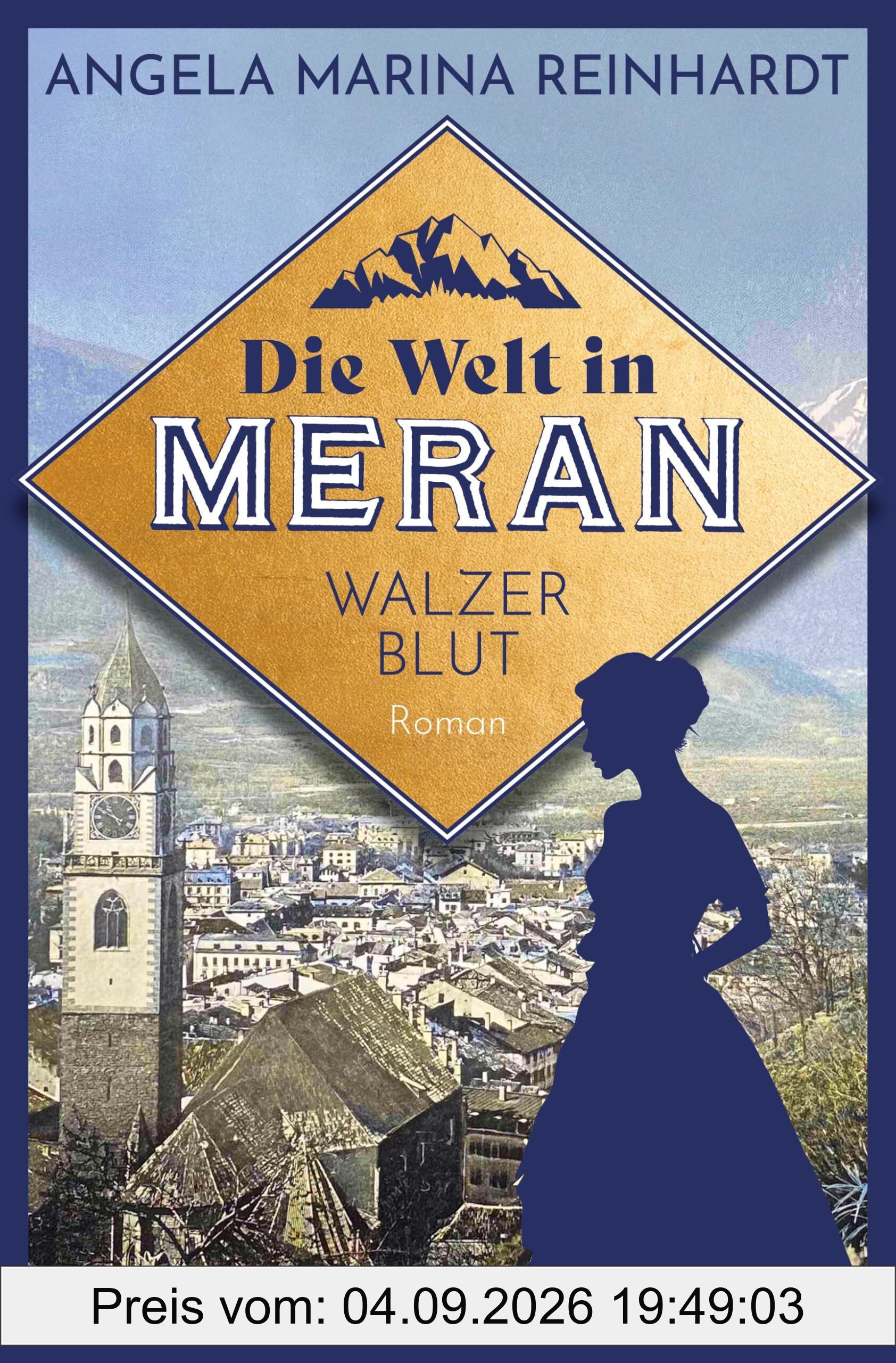 Die Welt in Meran - Walzerblut: Historischer Roman (Die Meran-Saga)
