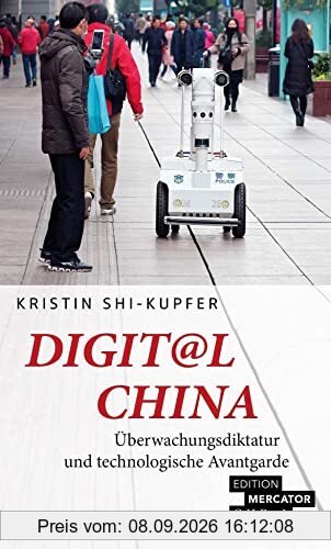 Digit@l China: Überwachungsdiktatur und technologische Avantgarde (Beck Paperback)
