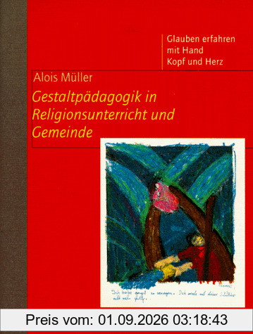 Gestaltpädagogik in Religionsunterricht und Gemeinde