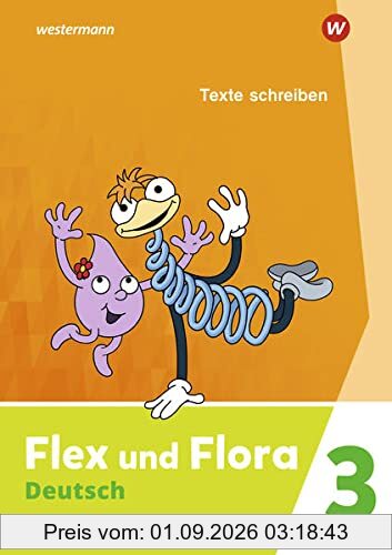Flex und Flora / Flex und Flora - Ausgabe 2021: Ausgabe 2021 / Heft Texte schreiben 3: Für die Ausleihe