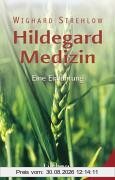 Hildegard-Medizin: Eine Einführung
