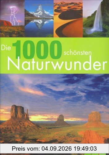 Die 1000 schönsten Naturwunder