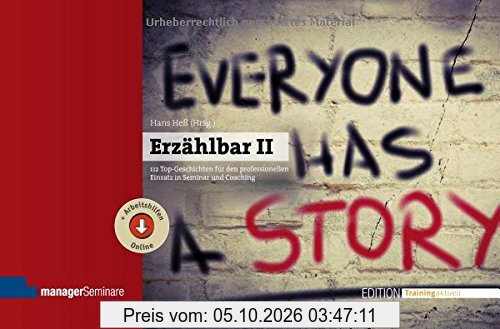 Erzählbar II: 112 Top-Geschichten für den professionellen Einsatz in Seminar und Coaching (Edition Training aktuell)
