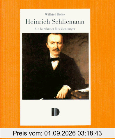 Heinrich Schliemann: Ein berühmter Mecklenburger